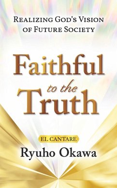 Faithful to the Truth - Okawa, Ryuho