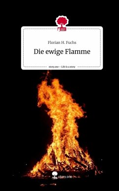 Cover Die ewige Flamme. Life is a Story - story.one