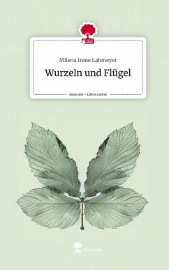 Cover Wurzeln und Flügel. Life is a Story - story.one