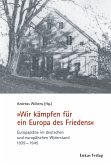 "Wir kämpfen für ein Europa des Friedens" (eBook, PDF)