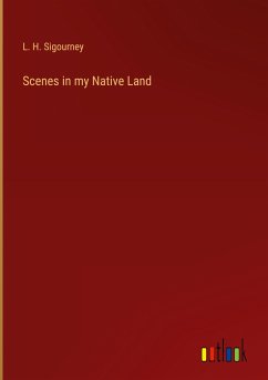 Scenes in my Native Land - Sigourney, L. H.