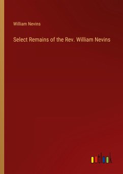 Select Remains of the Rev. William Nevins - Nevins, William