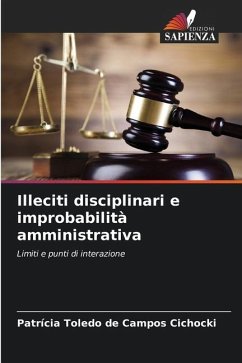 Illeciti disciplinari e improbabilità amministrativa - Toledo de Campos Cichocki, Patrícia