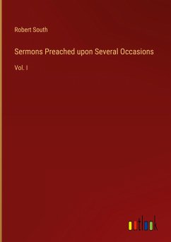 Sermons Preached upon Several Occasions