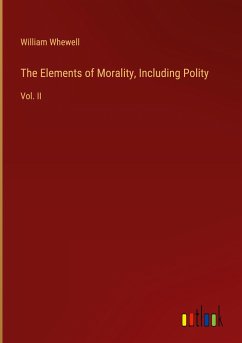 The Elements of Morality, Including Polity