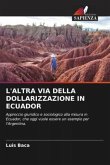 L'ALTRA VIA DELLA DOLLARIZZAZIONE IN ECUADOR