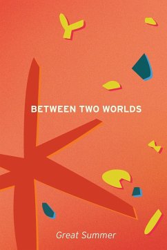 Between Two Worlds - Summer, Great