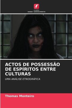 ACTOS DE POSSESSÃO DE ESPÍRITOS ENTRE CULTURAS - Monteiro, Thomas