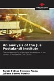 An analysis of the Jus Postulandi Institute