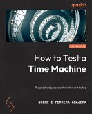 How to Test a Time Machine. (eBook, ePUB)