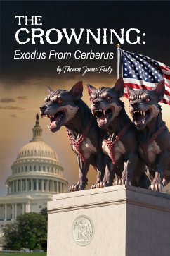 The Crowning Exodus From Cerberus 4.25 (eBook, ePUB) - Feely, Thomas James