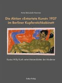 Die Aktion »Entartete Kunst« 1937 im Berliner Kupferstichkabinett (eBook, PDF)