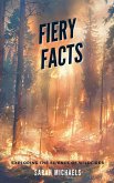 Fiery Facts