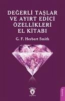 Degerli Taslar ve Ayirt Edici Özellikleri El Kitabi - F. Herbert Smith, G.