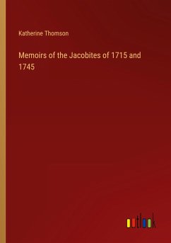 Memoirs of the Jacobites of 1715 and 1745