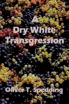 A Dry White Transgression - Spedding, Oliver T.