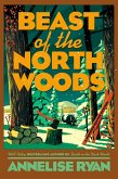 Beast of the North Woods (eBook, ePUB)