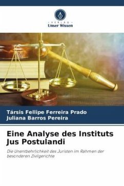 Eine Analyse des Instituts Jus Postulandi - Ferreira Prado, Társis Fellipe;Barros Pereira, Juliana