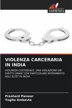 VIOLENZA CARCERARIA IN INDIA - Panwar, Prashant;Ambavta, Yogita