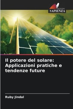 Il potere del solare: Applicazioni pratiche e tendenze future - Jindal, Ruby