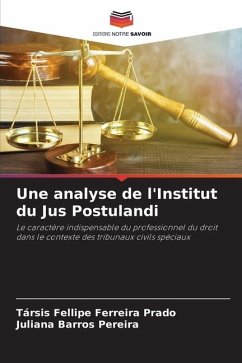 Une analyse de l'Institut du Jus Postulandi - Ferreira Prado, Társis Fellipe;Barros Pereira, Juliana