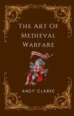 The Art of Medieval Warfare