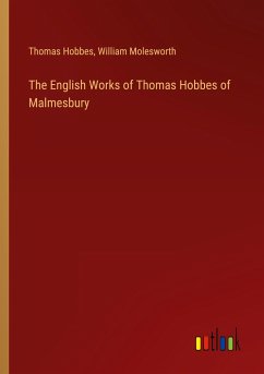 The English Works of Thomas Hobbes of Malmesbury