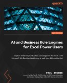 AI and Business Rule Engines for Excel Power Users (eBook, ePUB)