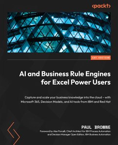 AI and Business Rule Engines for Excel Power Users (eBook, ePUB) - Browne, Paul
