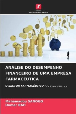 ANÁLISE DO DESEMPENHO FINANCEIRO DE UMA EMPRESA FARMACÊUTICA - SANOGO, Mahamadou;Bah, Oumar