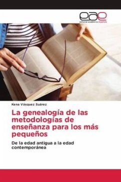 La genealogía de las metodologías de enseñanza para los más pequeños - Vásquez Suárez, Kena