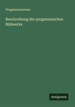 Cover Beschreibung der pergamenischen Bildwerke