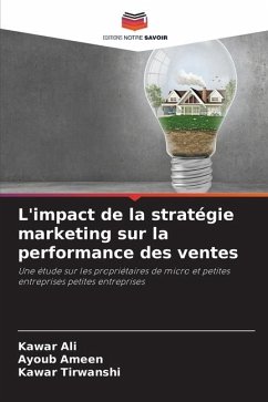 L'impact de la stratégie marketing sur la performance des ventes - Ali, Kawar;Ameen, Ayoub;Tirwanshi, Kawar