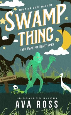 Swamp Thing (You Make My Heart Sing) - Ross, Ava