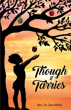 Though It Tarries - Miller, Rev. Zen
