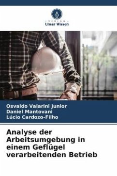 Analyse der Arbeitsumgebung in einem Geflügel verarbeitenden Betrieb - Valarini Junior, Osvaldo;Mantovani, Daniel;Cardozo-Filho, Lúcio
