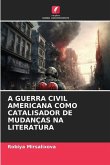 A GUERRA CIVIL AMERICANA COMO CATALISADOR DE MUDANÇAS NA LITERATURA