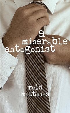 A Miserable Antagonist - Matthias, Reid