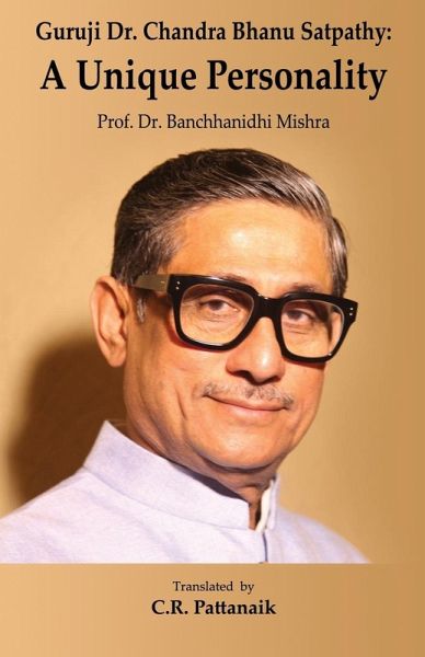 Guruji Dr. Chandra Bhanu Satpathy Guruji Dr. Chandra Bhanu Satpathy