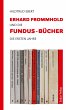 Erhard Frommhold und die Fundus-Bücher... - Bild 1