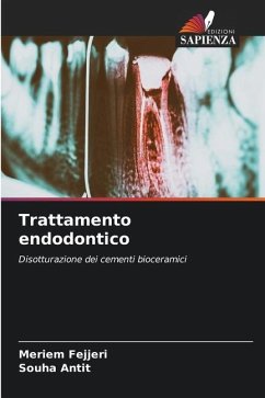 Trattamento endodontico - Fejjeri, Meriem;Antit, Souha