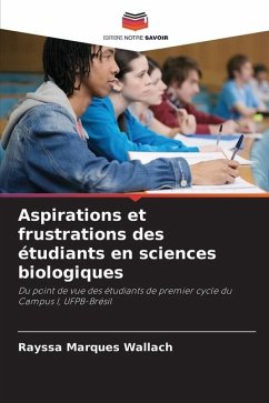 Aspirations et frustrations des étudiants en sciences biologiques - Marques Wallach, Rayssa