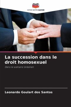 La succession dans le droit homosexuel - dos Santos, Leonardo Goulart