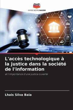 L'accès technologique à la justice dans la société de l'information - Silva Baia, Lhais