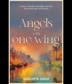 Angels with One Wing (eBook, ePUB) - Singh, Sangeeta