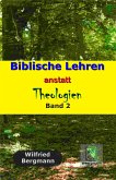 Biblische Lehren anstatt Theologien: Band 2 (eBook, ePUB)