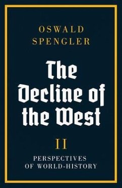 The Decline of the West (eBook, ePUB) - Spengler, Oswald