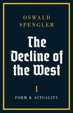 The Decline of the West (eBook, ePUB) - Spengler, Oswald