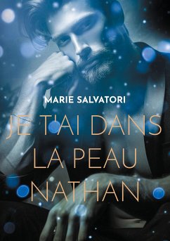 Je t'ai dans la peau Nathan (eBook, ePUB) - Salvatori, Marie