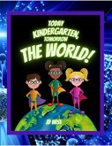 Today Kindergarten... Tomorrow The World! (eBook, ePUB)